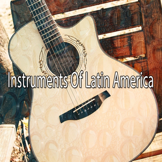 Instruments Of Latin America