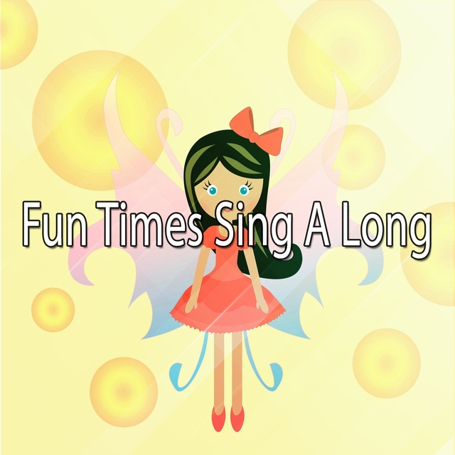 Fun Times Sing A Long