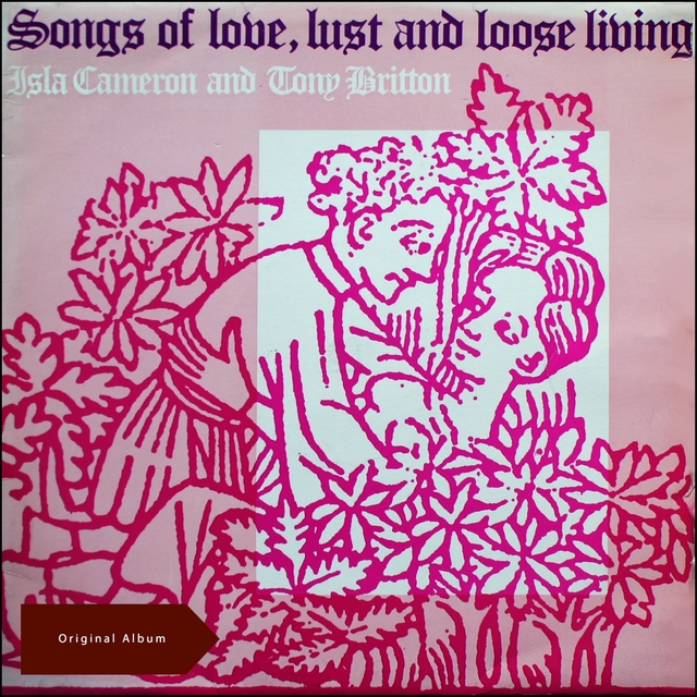 Songs Of Love, Lust And Loose Living