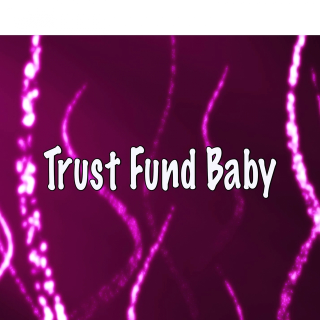 Couverture de Trust Fund Baby (Tribute to Why Don't We)