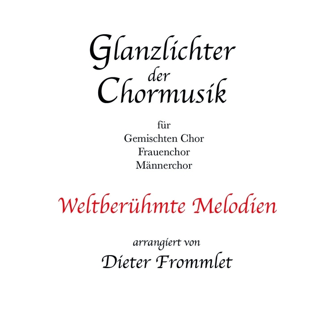 Couverture de Glanzlichter der Chormusik - Highlights of Choral Music