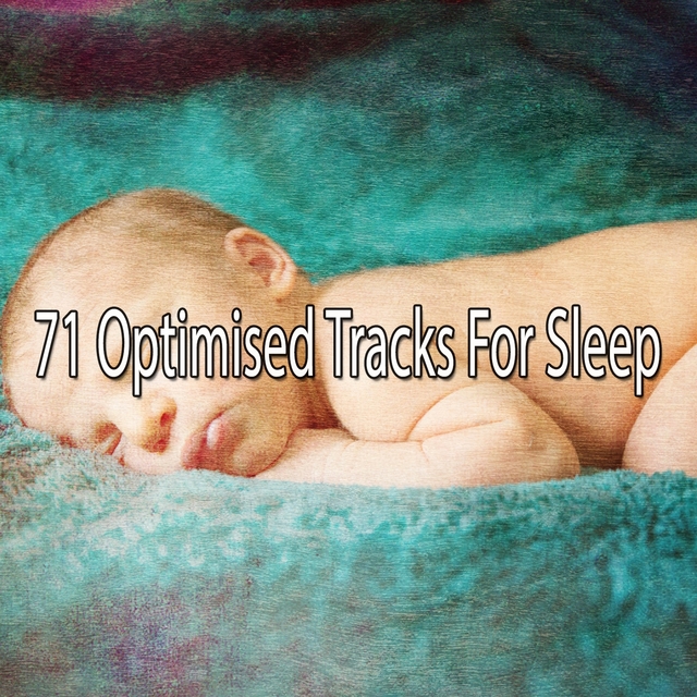 71 Optimised Tracks For Sleep