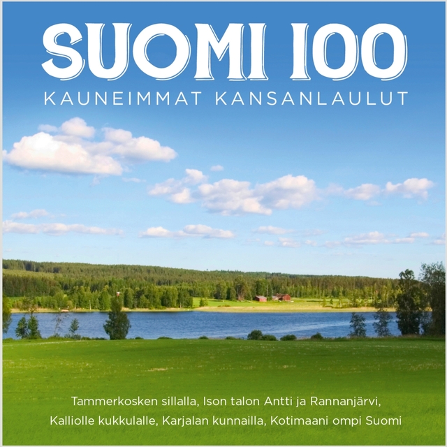 Couverture de Suomi 100 - Kauneimmat kansanlaulut