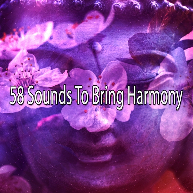 58 Sounds To Bring Harmony