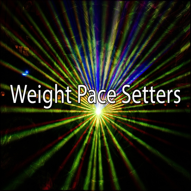 Weight Pace Setters