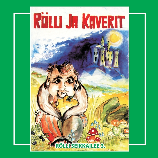 Couverture de Rölli Seikkailee 3. - Rölli Ja Kaveri