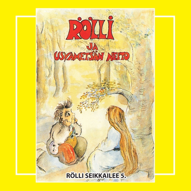 Rölli Seikkailee 5. - Rölli Ja Usvametsän Neito