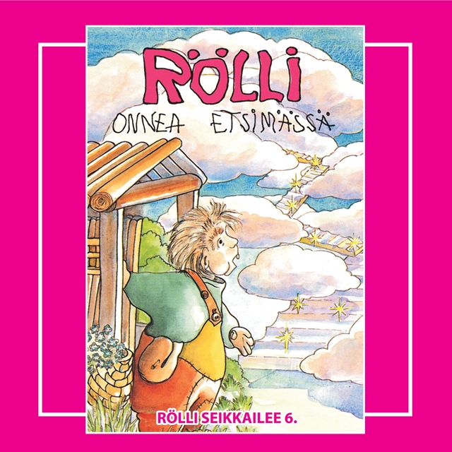 Couverture de Rölli Seikkailee 6. - Onnea Etsimässä