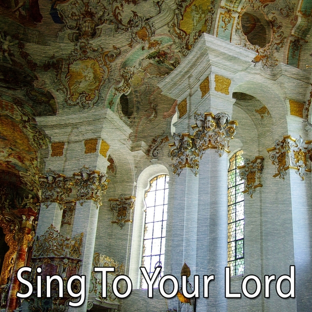 Sing To Your Lord