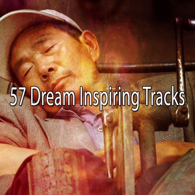 57 Dream Inspiring Tracks