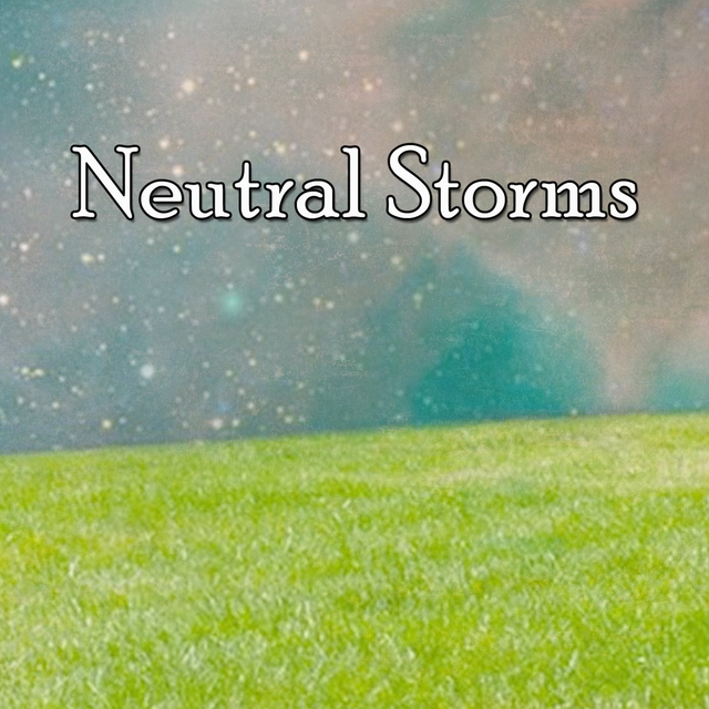 Neutral Storms