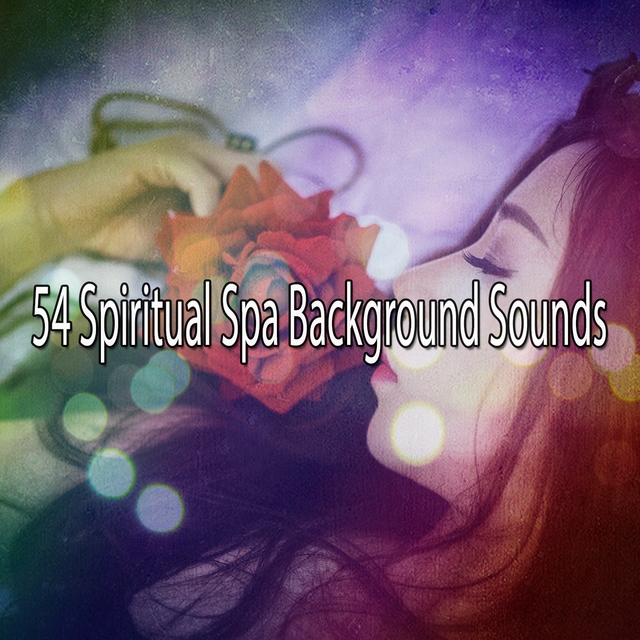 Couverture de 54 Spiritual Spa Background Sounds