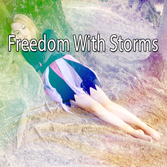 Freedom With Storms
