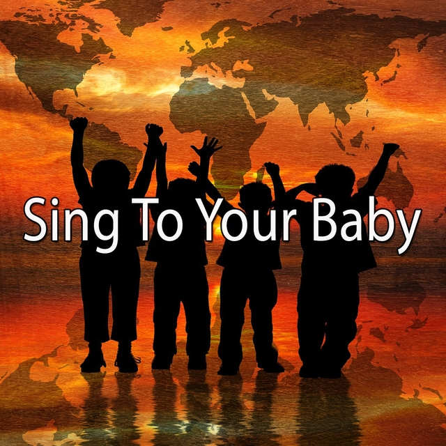 Couverture de Sing To Your Baby