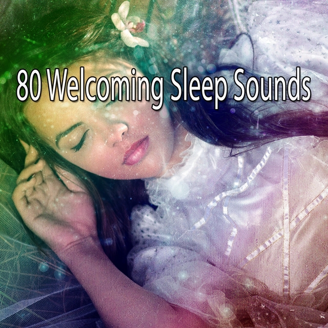 80 Welcoming Sleep Sounds