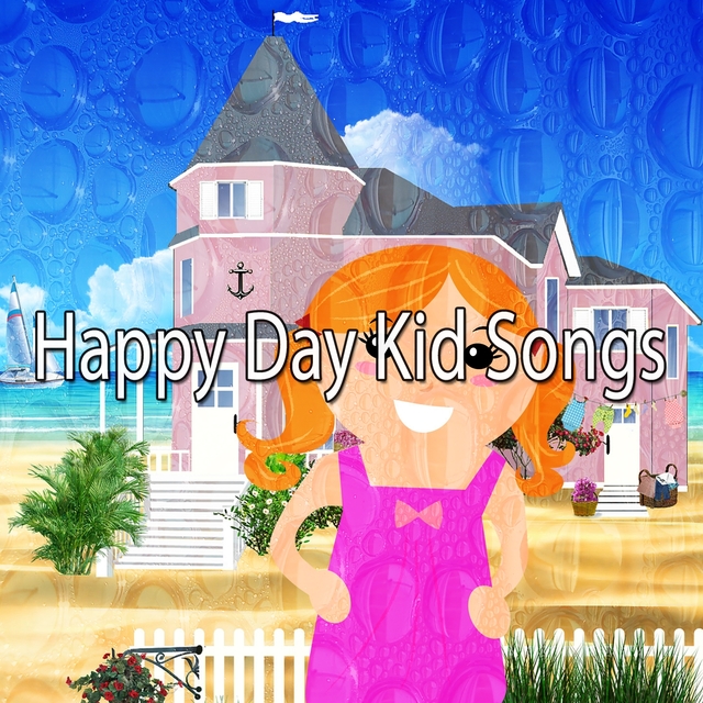 Happy Day Kid Songs