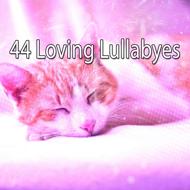 44 Loving Lullabyes