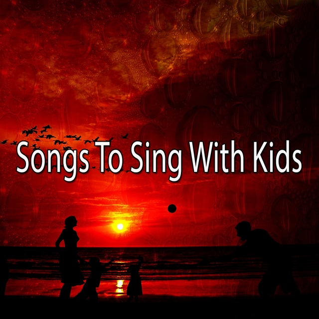 Songs To Sing With Kids