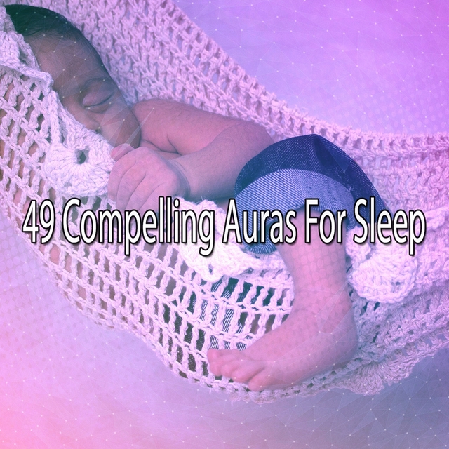 Couverture de 49 Compelling Auras For Sleep