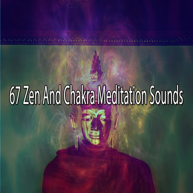 67 Zen And Chakra Meditation Sounds