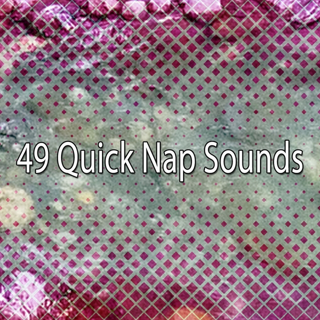 Couverture de 49 Quick Nap Sounds