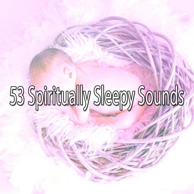 Couverture de 53 Spiritually Sleepy Sounds