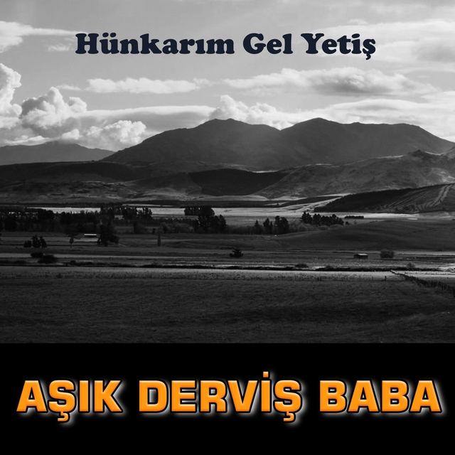 Hünkarım Gel Yetiş