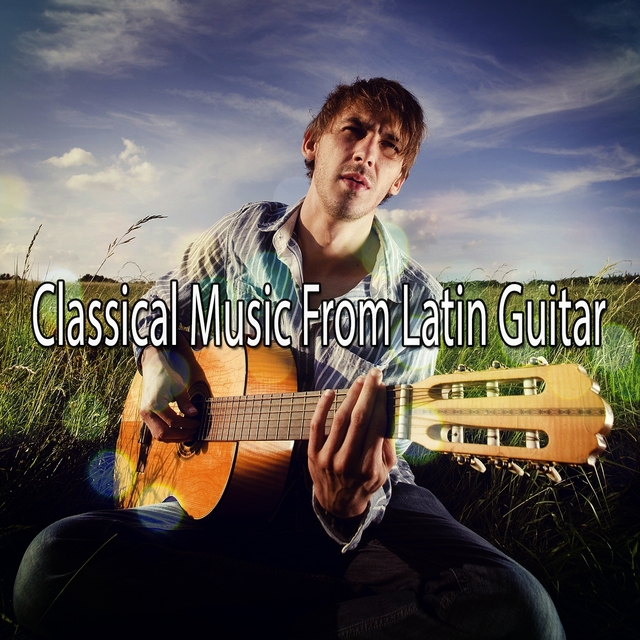Classical Music From Latin Guitar