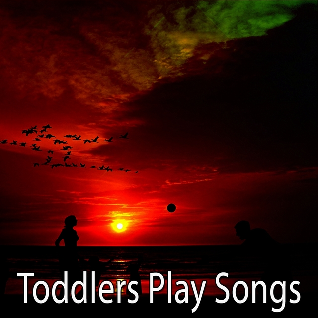 Toddlers Play Songs