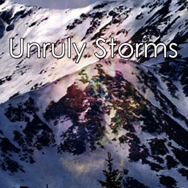 Unruly Storms