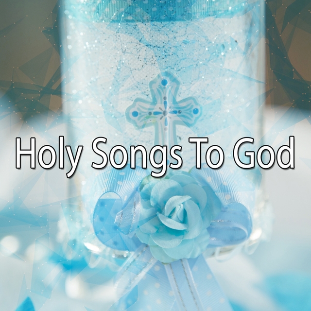 Couverture de Holy Songs To God