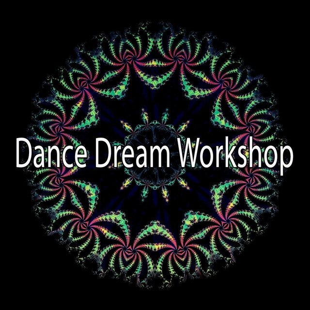Dance Dream Workshop