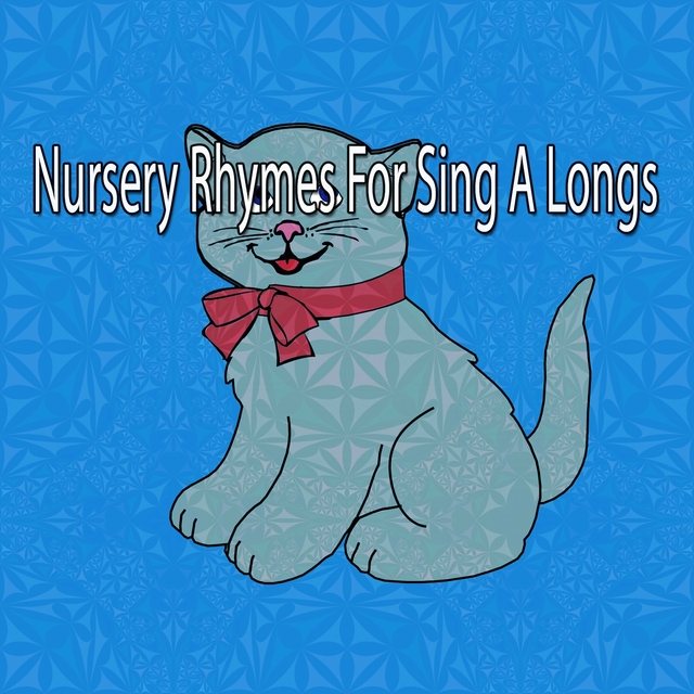 Couverture de Nursery Rhymes For Sing A Longs