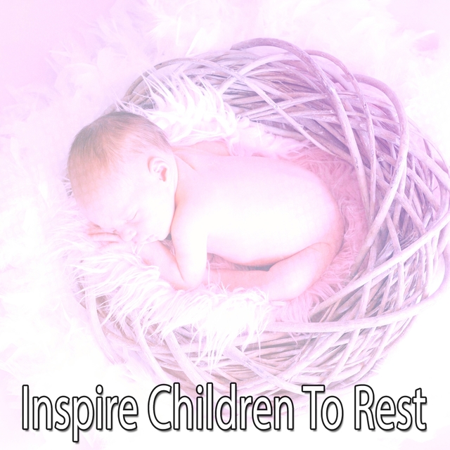 Inspire Children To Rest