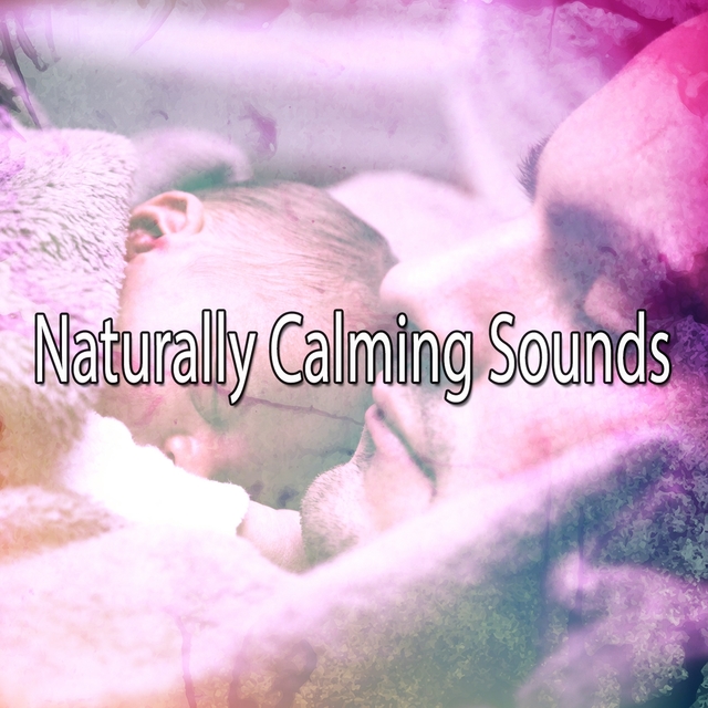 Naturally Calming Sounds