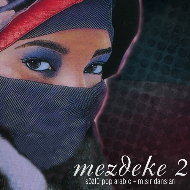 Couverture de Mezdeke 2 Sözlü Pop Arabic / Mısır Dansları