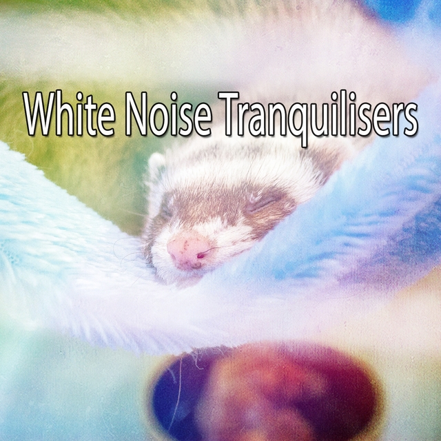 White Noise Tranquilisers