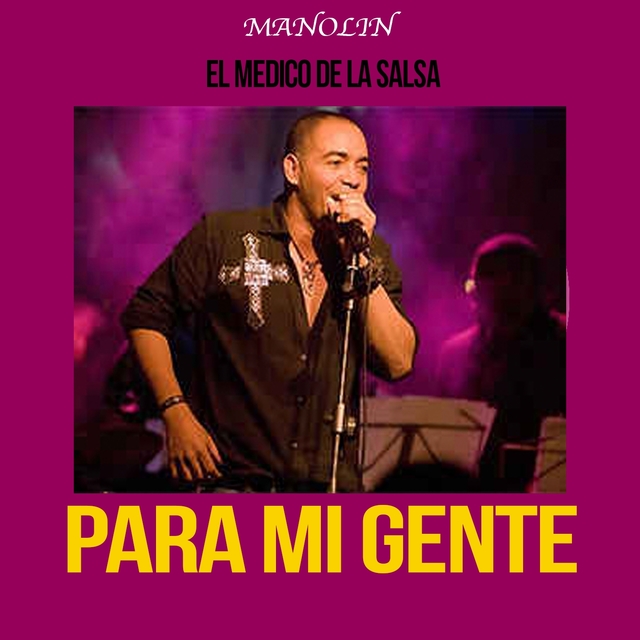 Manolín "El Médico de la Salsa"- Para Mi Gente