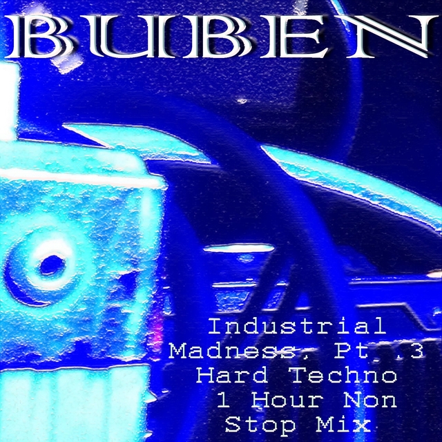 Industrial Madness, Pt. 3 Hard Techno 1 Hour Non Stop Mix