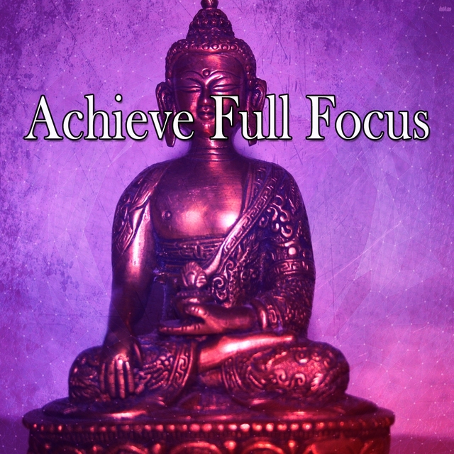 Achieve Full Focus