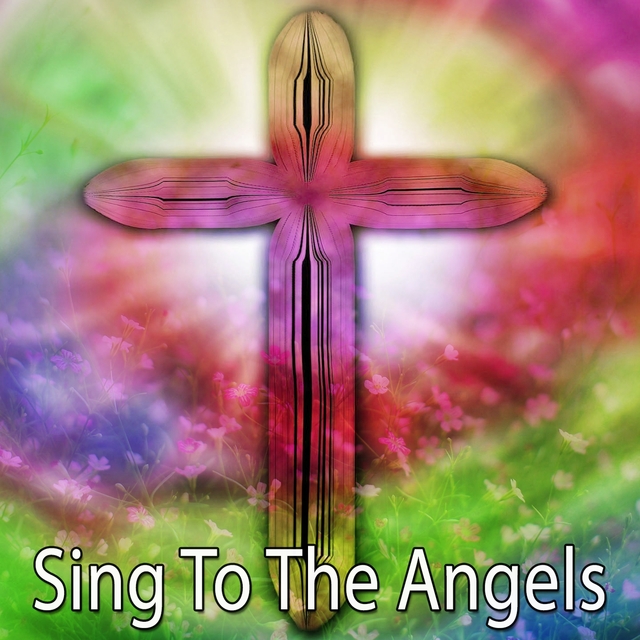 Sing To The Angels