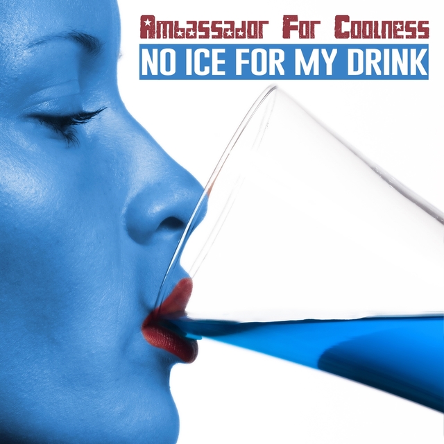 Couverture de No Ice For My Drink