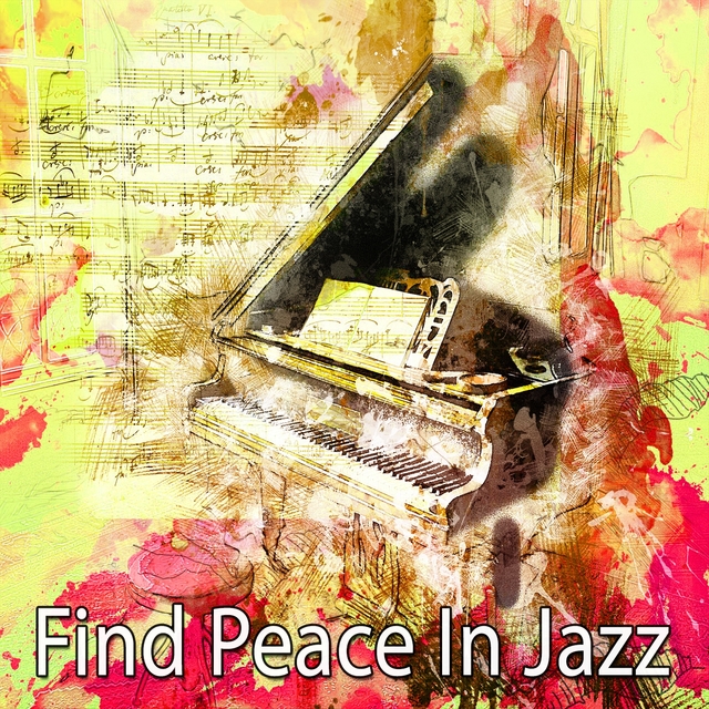 Couverture de Find Peace In Jazz