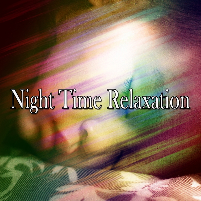 Night Time Relaxation