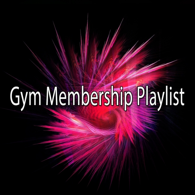 Gym Membership Playlist