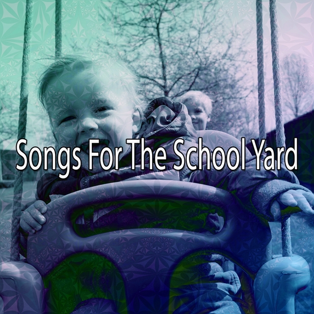 Couverture de Songs For The School Yard