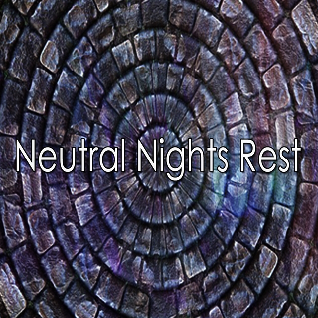 Neutral Nights Rest