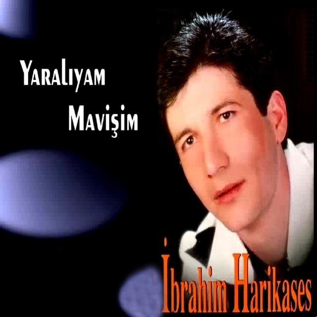 Yaralıyam / Mavişim