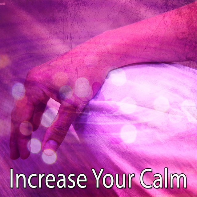 Increase Your Calm