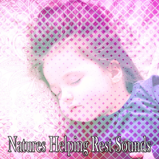 Couverture de Natures Helping Rest Sounds